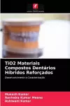 TiO2 Materiais Compostos Dentários Híbridos Reforçados cover