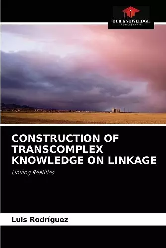 Construction of Transcomplex Knowledge on Linkage cover