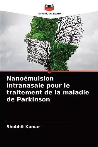 Nanoémulsion intranasale pour le traitement de la maladie de Parkinson cover