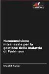 Nanoemulsione intranasale per la gestione della malattia di Parkinson cover