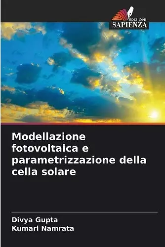 Modellazione fotovoltaica e parametrizzazione della cella solare cover