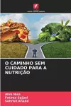 O Caminho Sem Cuidado Para a Nutrição cover