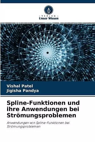 Spline-Funktionen und ihre Anwendungen bei Strömungsproblemen cover