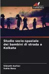 Studio socio-spaziale dei bambini di strada a Kolkata cover