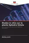 Études in vitro sur la plante Ephedra foliata cover