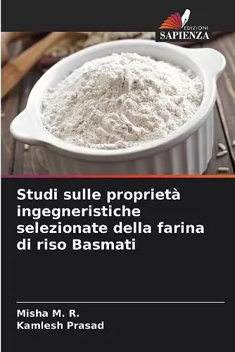 Studi sulle proprietà ingegneristiche selezionate della farina di riso Basmati cover