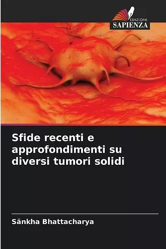 Sfide recenti e approfondimenti su diversi tumori solidi cover