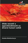 Sfide recenti e approfondimenti su diversi tumori solidi cover