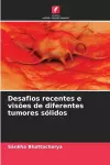 Desafios recentes e visões de diferentes tumores sólidos cover