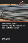Inibizione della corrosione dell'alluminio con inibitori verdi cover