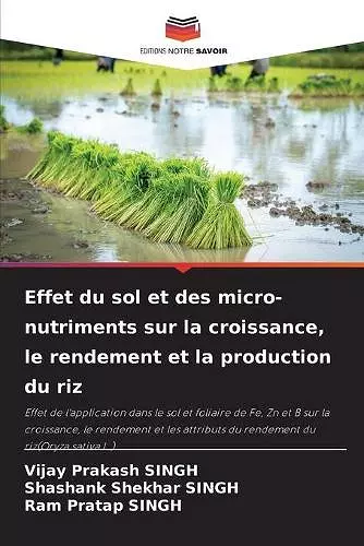 Effet du sol et des micro-nutriments sur la croissance, le rendement et la production du riz cover