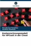 Kostenrechnungsmodell für HPCaaS in der Cloud cover