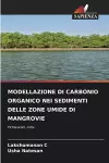 Modellazione Di Carbonio Organico Nei Sedimenti Delle Zone Umide Di Mangrovie cover