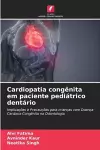 Cardiopatia congênita em paciente pediátrico dentário cover