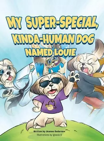 My Super-Special, Kinda-Human Dog Named Louie cover