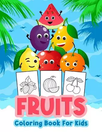 Fruits Coloring Book for Kids cover