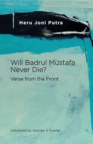 Will Badrul Mustafa Never Die? Verse from the Front cover