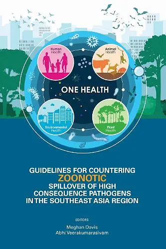 Guidelines for Countering Zoonotic Spillover of High Consequence Pathogens in the Southeast Asia Region cover