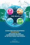 Guidelines for Countering Zoonotic Spillover of High Consequence Pathogens in the Southeast Asia Region cover