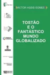 Tostão e o fantástico mundo globalizado cover