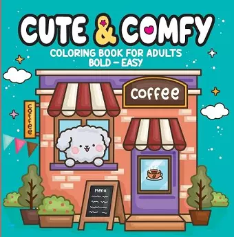 Cute & Comfy - Coloring Book for Adults cover