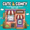 Cute & Comfy - Coloring Book for Adults cover