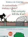 A curiosidade matou o gato? Did curiosity kill the cat? cover