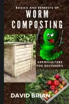 Basics and Benefits of Worm Composting cover