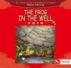 The Frog in the Well - Illustrated Classic Chinese Tales cover