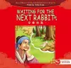 Waiting for the Next Rabbit - Illustrated Classic Chinese Tales cover