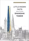 Little Known Facts: Shanghai Tower cover