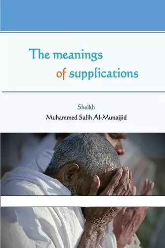 The meanings of supplications cover