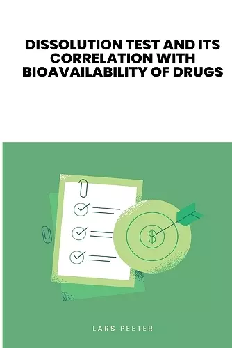 Dissolution Test and Its Correlation with Bioavailability of Drugs cover