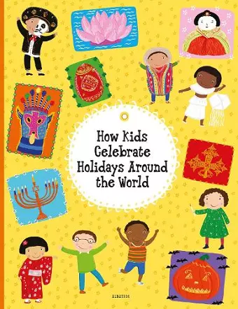 How Kids Celebrate Holidays Around the World cover