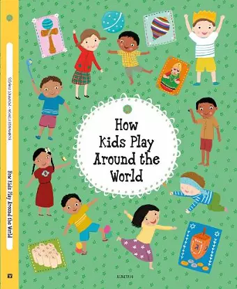 How Kids Play Around the World cover