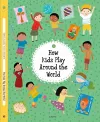 How Kids Play Around the World cover