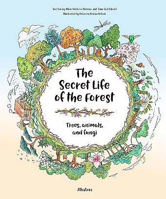 The Secret Life of the Forest: Trees, Animals, and Fungi cover