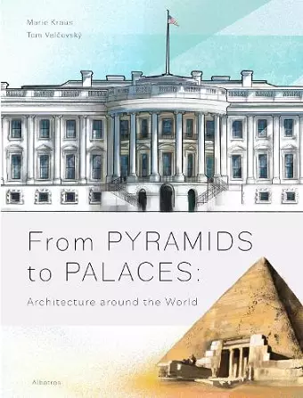 From Pyramids to Palaces: Architecture around the World cover