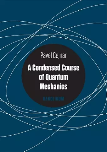 A Condensed Course of Quantum Mechanics cover