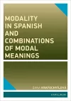 Modality in Spanish and Combinations of Modal Meanings cover