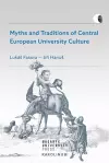 Myths and Traditions of Central European University Culture cover