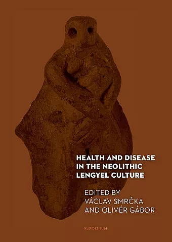 Health and Disease in the Neolithic Lengyel Culture cover