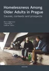Homelessness among Older Adults in Prague cover
