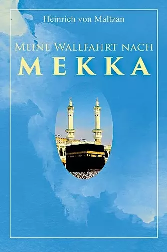 Meine Wallfahrt nach Mekka cover