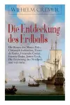 Die Entdeckung des Erdballs - Die Reisen des Marco Polo, Christoph Kolumbus, Vasco da Gama, Fernando Cortez, Francis Drake, James Cook, Die Eroberung des Nordpols und viel mehr cover