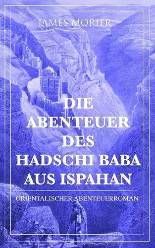 Die Abenteuer des Hadschi Baba aus Ispahan cover