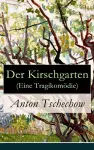 Der Kirschgarten (Eine Tragikom�die) cover