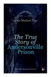The True Story of Andersonville Prison cover