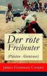 Der rote Freibeuter (Piraten Abenteuer) cover