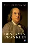 The Life Story of Benjamin Franklin cover
